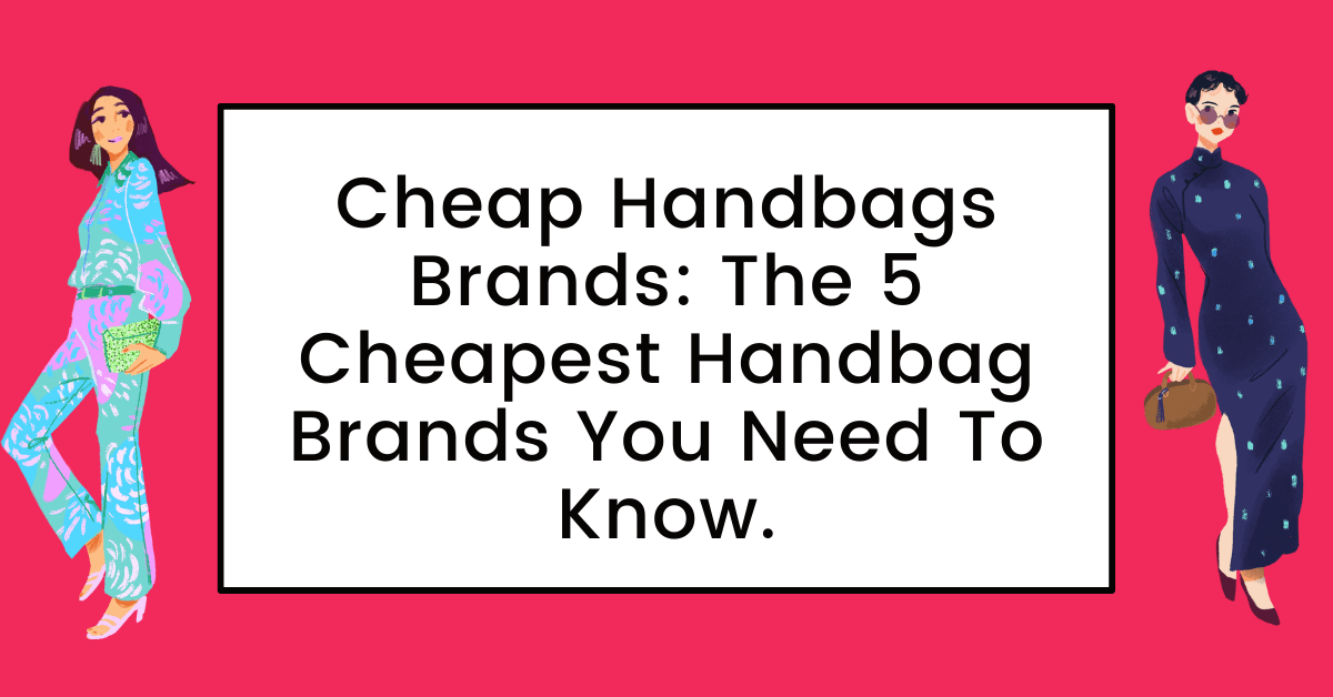 Cheap Handbags Brands